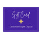 GROUNDED LIGHT CRYSTAL GIFT CARD
