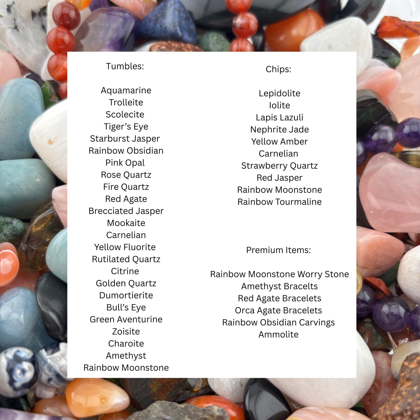 Pride Crystal Confetti, Rainbow Crystal Scoop, Tumbles, Chips, Worry Stones, Crystal Carvings, Crystal Bracelets and More in Multiple Sizes